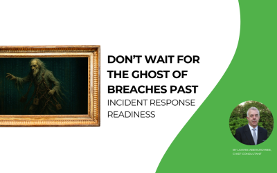 Arcanum’s Festive Stories – Don’t Wait for the Ghost of Breaches Past – Incident Response Readiness