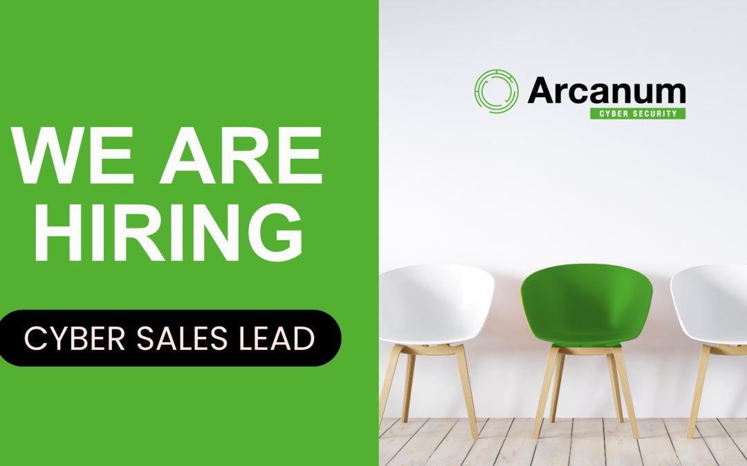 Job Vacancy: Arcanum Cyber Sales Lead –  CNI & Regulated Industries